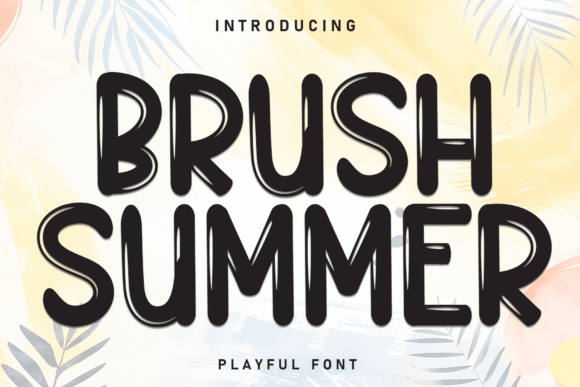 Brush Summer: A Refreshing Display Font for Your Projects